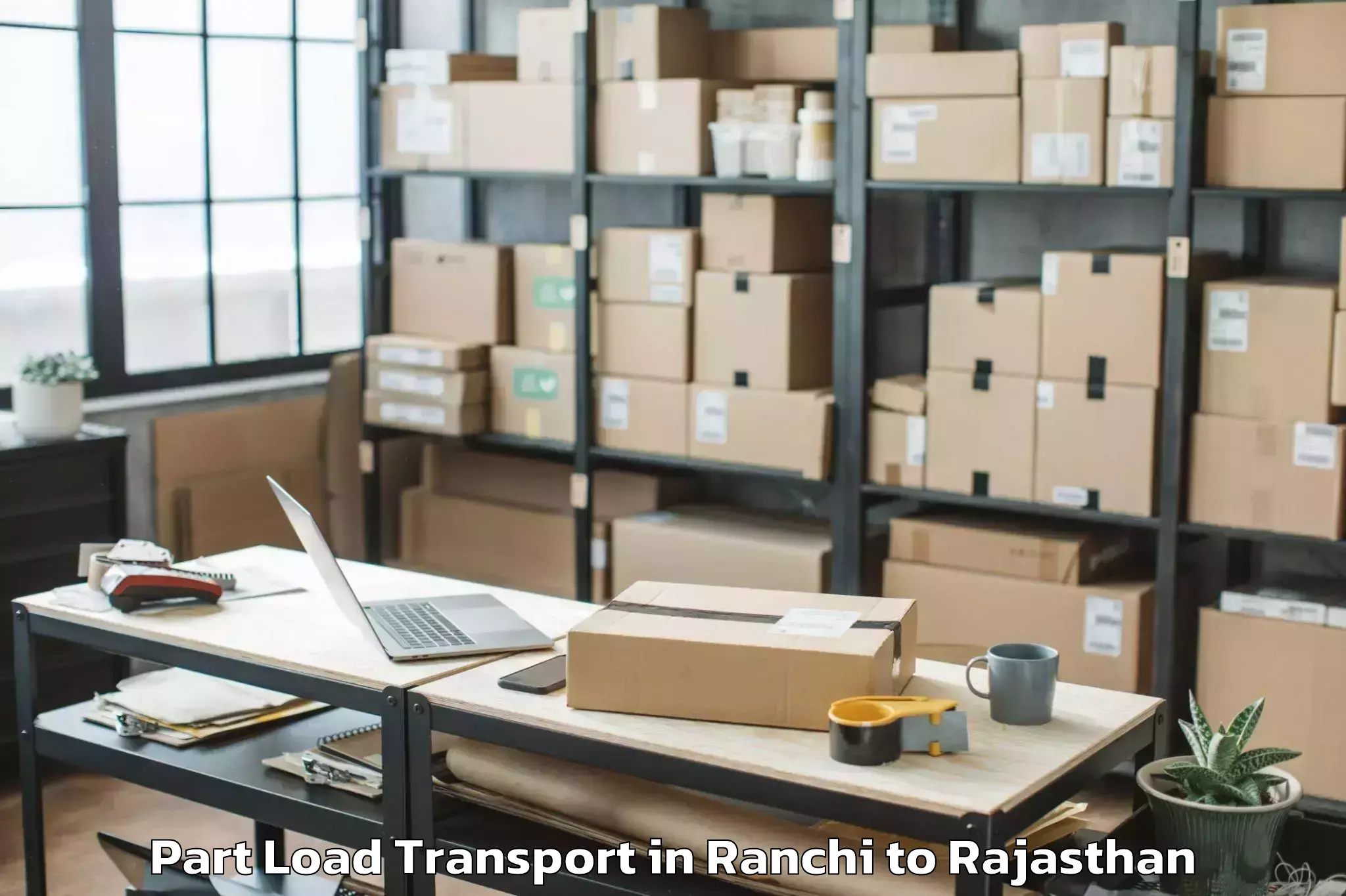 Comprehensive Ranchi to Sangam University Bhilwara Part Load Transport